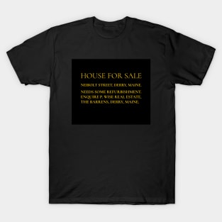 Neibolt Street House for sale T-Shirt